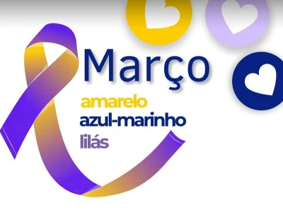 Campanhas de conscientização do mês de março